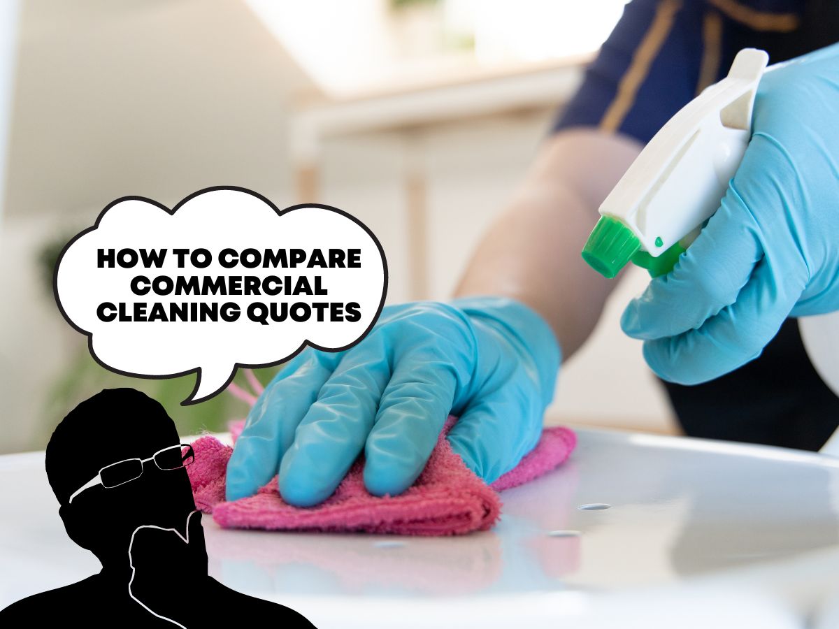 How to Compare Commercial Cleaning Quotes