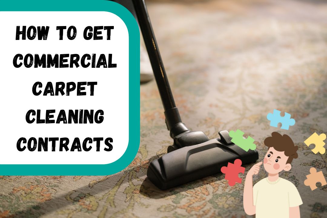 How to Get Commercial Carpet Cleaning Contracts