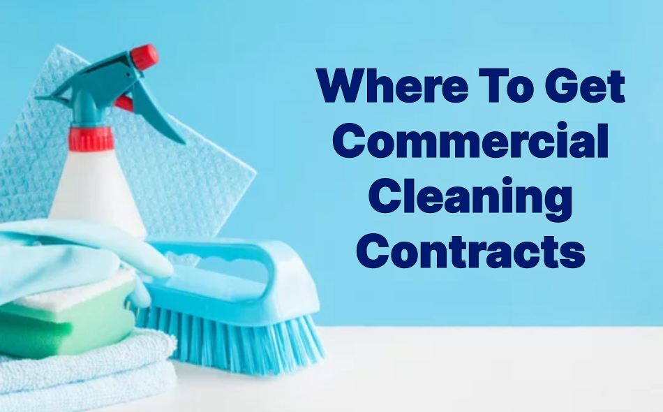 Where to Get Commercial Cleaning Contracts