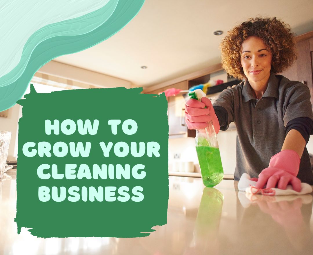 How to Grow Your Commercial Cleaning Business