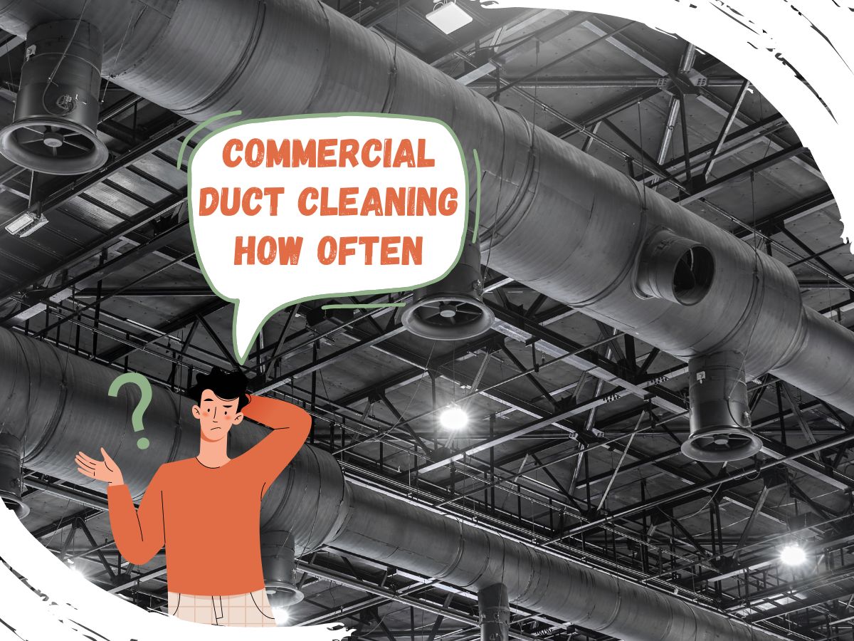 Commercial Duct Cleaning How Often