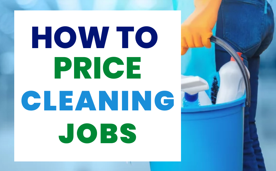 How to Price Commercial Cleaning Jobs