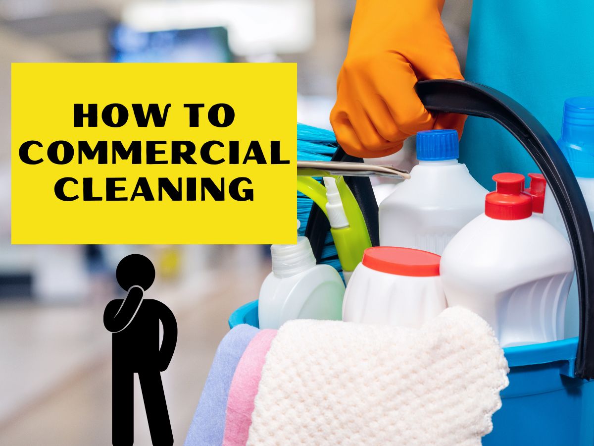 How to Commercial Cleaning