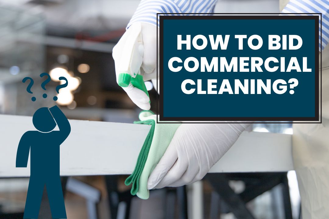 How to Bid Commercial Cleaning Contracts