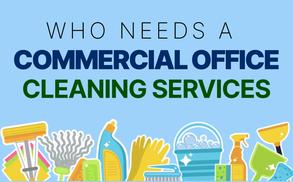 What Type of Customers Buy Commercial Office Cleaning Services